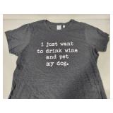 "Drink Wine & Pet My Dog" T-Shirt (XXL)