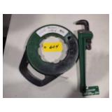 Fish Tape & Pipe Wrench...