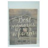Wood Wall Decor. "The Best Memories are made on the Farm" 16"x 20.5"