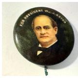 Antique W. J. Bryan For President Pin-Back