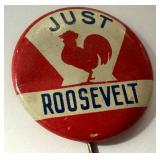 Antique Just Roosevelt Campaign Button / Antique Rooster Roosevelt Pin-Back / Campaign Button