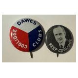 Antique Dawes Coolidge Clubs Campaign Pin-Back & Antique Keep Coolidge Portrait Political Pin-Back / Button