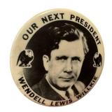 Vintage Wendell Lewis Willkie Pinback Button - Our Next President