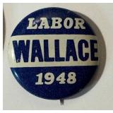 Vintage Wallace for President Stand up For American Political Pin Back/ Button & Vintage Wallace Labor 1948 Pin Back