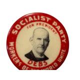 Vintage Eugene V. Debs Socialist Party Campaign Button - Workers of the World Unite