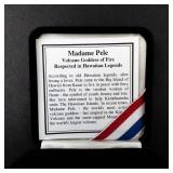 Madame Pele Volcano Goddess of Fire Respect .999 Fine Silver Coin in Case