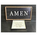 Amen Sign & You Are Exactly Where You Need To Be Wall Art Set