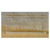Lucite Acrylic Sign - Thank You For Not Smoking