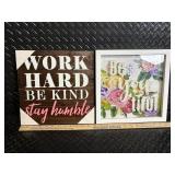 It Will All Work Out Sign & Work Hard Be Kind Sign - Assorted Wall Art Frames & Floral Prints