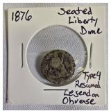 1876 Seated Liberty Dime, Type 4, resumed the legend on the obverse side.