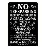 Crazy Woman No Trespassing Metal 8" x 12" Sign - Brand New