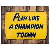 Play Like A Champion Today 8" x 12" Metal Sign - Brand New