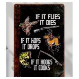 If It Flies It Dies Hunting 8" x 12" Metal Sign - Brand New