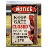Keep Gate Closed Notice Chickens Metal Sign, 8" x 12" - Brand New