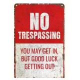 Good Luck Getting Out No Trespassing 8" x 12" Metal Sign - Brand New
