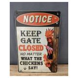 Keep Gate Closed Notice Chickens Metal Sign, 8" x 12" - Brand New