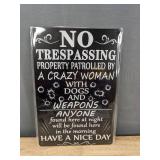 Crazy Woman No Trespassing Metal 8" x 12" Sign - Brand New