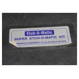 Etch-O-Matic Kit