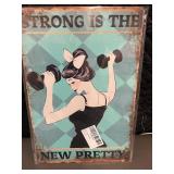 box c - Strong Is The New Pretty - 8x12 Inch Metal Sign
