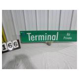 Street Sign - "Terminal Rd" - 2 sided