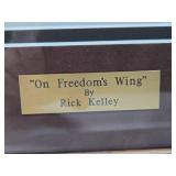 Framed Signed Numbered RICK KELLEY Eagle Print - "On Freedom