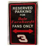 Metal Sign "Reserved Parking for Dale Earnhardt Fans Only"