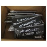 36 Authorized Personnel Only signs...