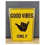 Good Vibes Only 8" x 12" Metal Sign - Brand New