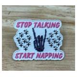 Stop Talking Start Napping Enamel Pin - Brand New