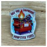 Only You Can Prevent Dumpster Fires Enamel Pin - Brand New