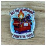 Only You Can Prevent Dumpster Fires Enamel Pin - Brand New