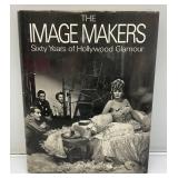 The Image Makers "Sixty Years of Hollywood Glamour" Hardcover Book  10" x 12 1/4"