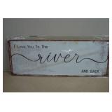Novelty Wood Sign - I Love You To The River And Back