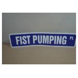 Novelty Plastic Street Sign - Fist Pumping Place