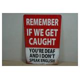 Vintage Style Metal Sign - Remember If We Get Caught
