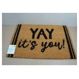 Comfort Bay Printed Doormat - 18"x27" Yay Its You