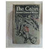 Antique the Cabin Stewart Edward White 1911 Hardcover