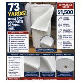 WHOLESALE $1,500 DENSE SOFT POLYESTER PADDING ROLL, APPROX 73 YDS, APPROX 3/4" THICK, WHITE NONWOVEN CUSHION / BATTING MATERIAL, UPHOLSTERY, MATTRESS PADS, ORTHOPEDIC SUPPORTS, PET BEDS, CRAFTS, PACKA