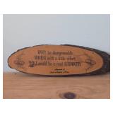 Wood Plaque - Why be disagreeable when with a little effort you could be a real stinker - Sauk Rapinds MN