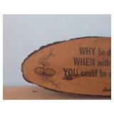 Wood Plaque - Why be disagreeable when with a little effort you could be a real stinker - Sauk Rapinds MN