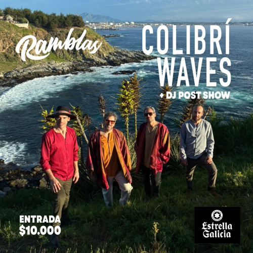 Colibrí Waves + DJ Set Post Show
