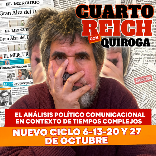 Ciclo OCTUBRE / 4° REICH con Quiroga