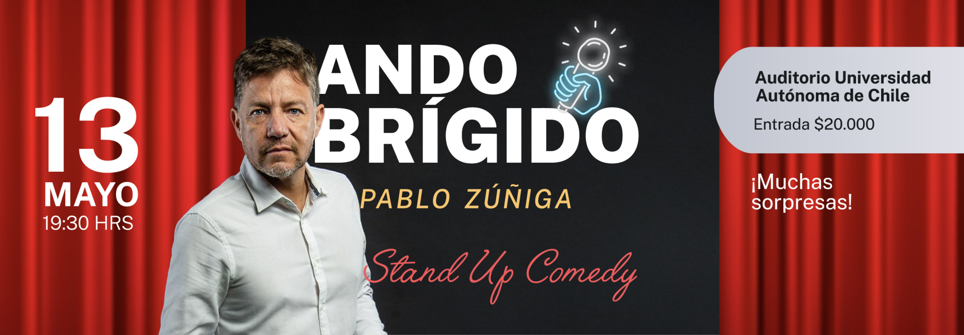Stand Up Comedy "Ando brígido"