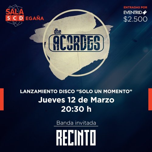 Eventrid - DHE ACORDES: LANZAMIENTO DISCO “SOLO UN MOMENTO” en sala SCD  Egaña