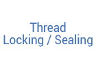 Thread Locking & Sealing Products