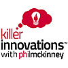 Killer Innovations with Phil McKinney - A Show About Ideas Creativity And Innovation