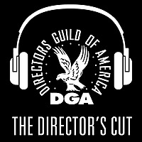 The Director’s Cut - A DGA Podcast