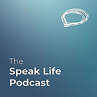 The Speak Life Podcast