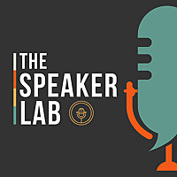 The Speaker Lab Podcast