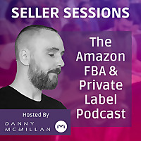 Seller Sessions Amazon FBA and Private Label